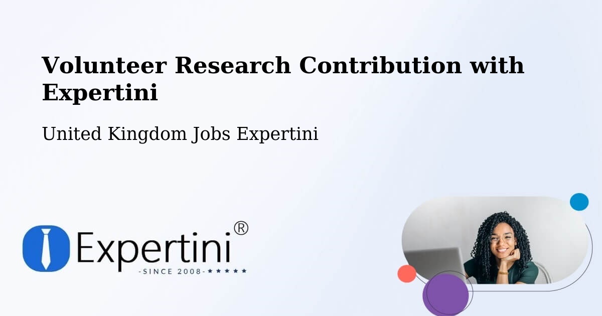 Volunteer Research Contribution Program – Felling - United Kingdom Jobs Expertini